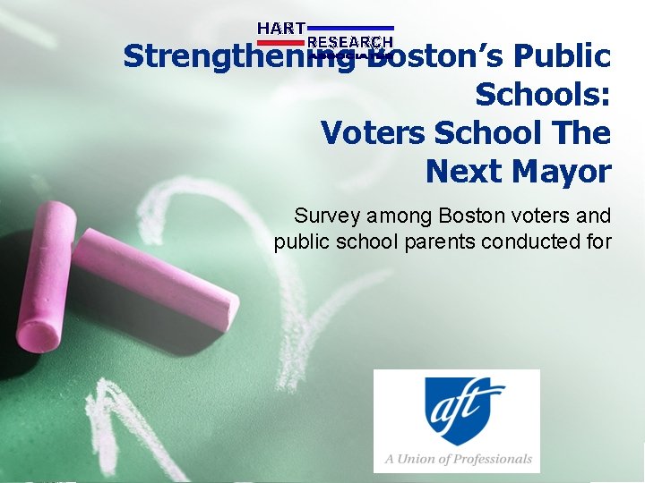 Strengthening Boston’s Public Schools: Voters School The Next Mayor Survey among Boston voters and