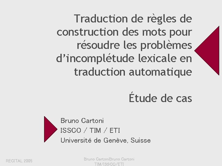 Traduction de règles de construction des mots pour résoudre les problèmes d’incomplétude lexicale en