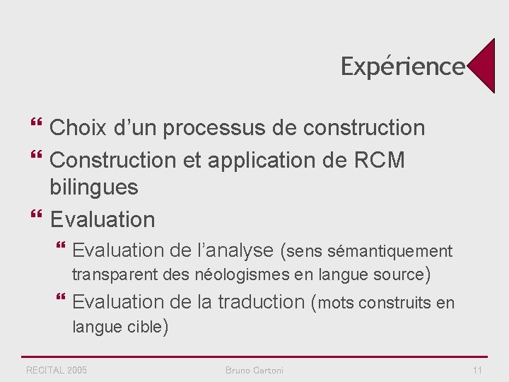 Expérience } Choix d’un processus de construction } Construction et application de RCM bilingues