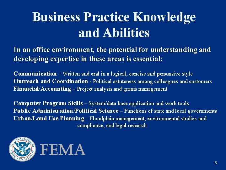 Business Practice Knowledge and Abilities In an office environment, the potential for understanding and
