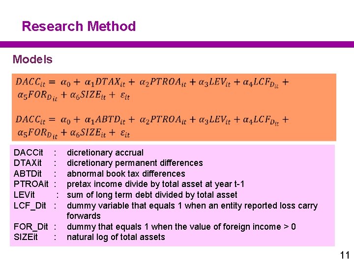 Research Method Models DACCit DTAXit ABTDit PTROAit LEVit LCF_Dit : : dicretionary accrual dicretionary