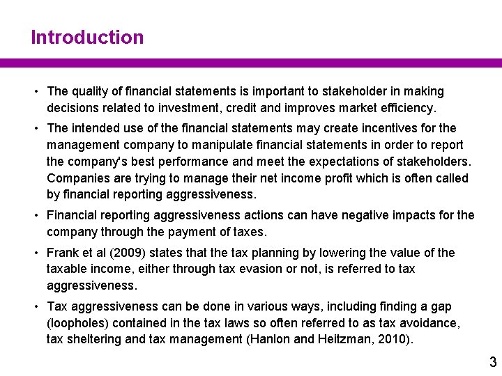 Introduction • The quality of financial statements is important to stakeholder in making decisions