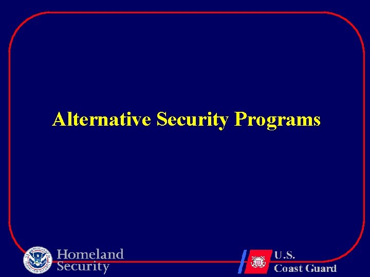 Alternative Security Programs 