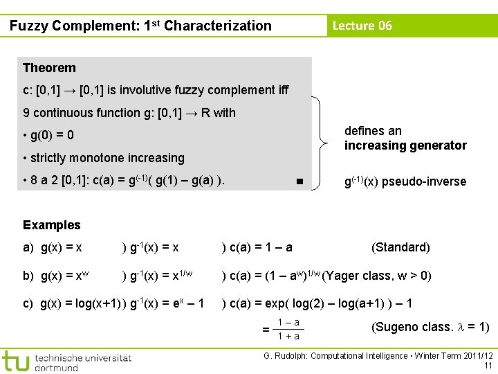 Lecture 06 Fuzzy Complement: 1 st Characterization Theorem c: [0, 1] → [0, 1]