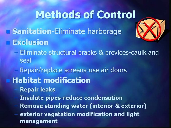 Methods of Control Sanitation-Eliminate harborage n Exclusion n – Eliminate structural cracks & crevices-caulk