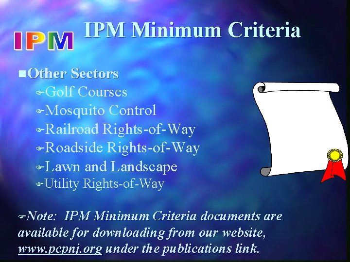 IPM Minimum Criteria n. Other Sectors FGolf Courses FMosquito Control FRailroad Rights-of-Way FRoadside Rights-of-Way