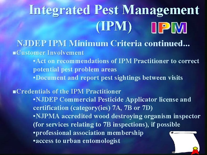 Integrated Pest Management (IPM) NJDEP IPM Minimum Criteria continued. . . n. Customer Involvement