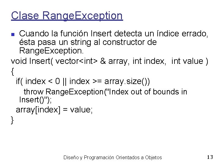 Clase Range. Exception Cuando la función Insert detecta un índice errado, ésta pasa un