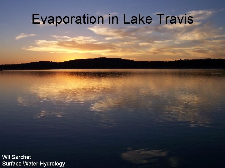 Evaporation in Lake Travis Wil Sarchet Surface Water Hydrology 