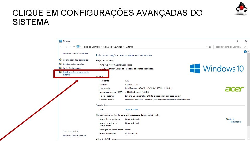 CLIQUE EM CONFIGURAÇÕES AVANÇADAS DO SISTEMA 