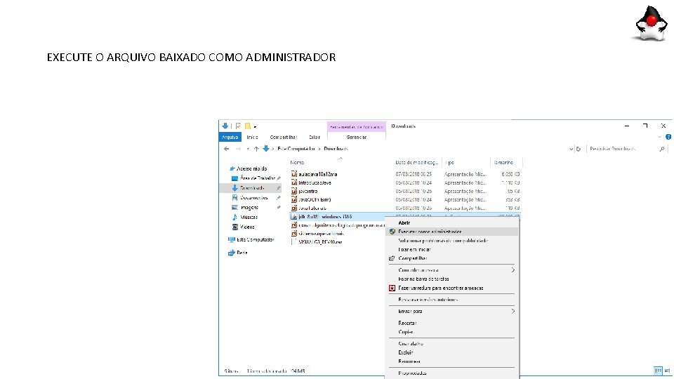 EXECUTE O ARQUIVO BAIXADO COMO ADMINISTRADOR 