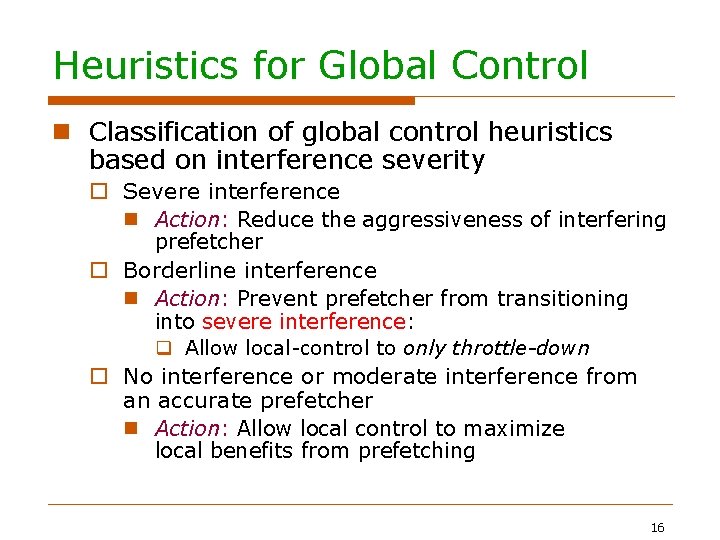 Heuristics for Global Control Classification of global control heuristics based on interference severity Severe