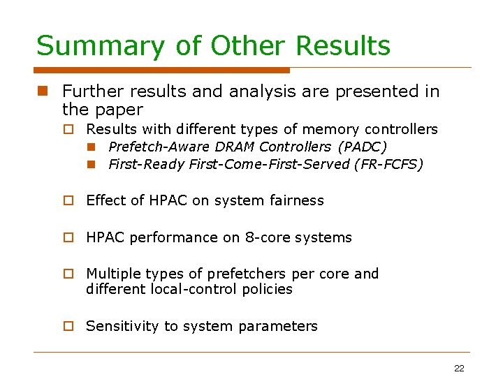 Summary of Other Results Further results and analysis are presented in the paper Results