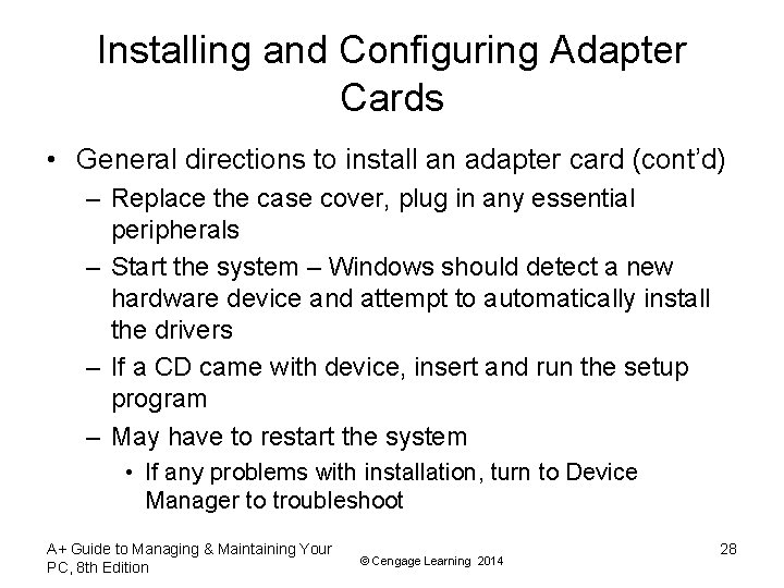 Installing and Configuring Adapter Cards • General directions to install an adapter card (cont’d) Installing and Configuring Adapter Cards • General directions to install an adapter card (cont’d)