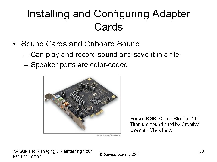Installing and Configuring Adapter Cards • Sound Cards and Onboard Sound – Can play Installing and Configuring Adapter Cards • Sound Cards and Onboard Sound – Can play