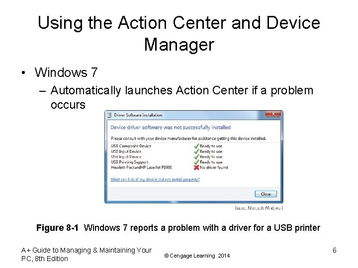 Using the Action Center and Device Manager • Windows 7 – Automatically launches Action Using the Action Center and Device Manager • Windows 7 – Automatically launches Action