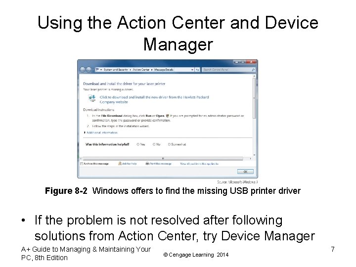 Using the Action Center and Device Manager Figure 8 -2 Windows offers to find Using the Action Center and Device Manager Figure 8 -2 Windows offers to find