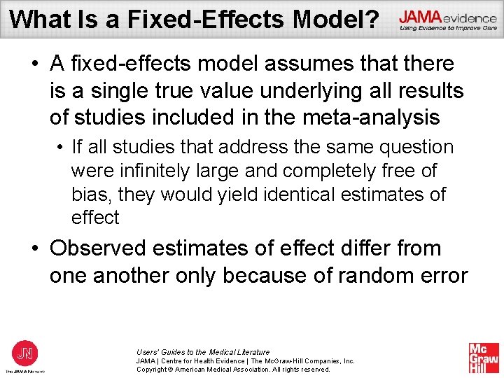 What Is a Fixed-Effects Model? • A fixed-effects model assumes that there is a