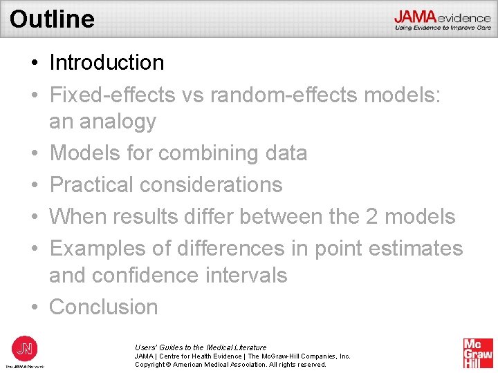 Outline • Introduction • Fixed-effects vs random-effects models: an analogy • Models for combining