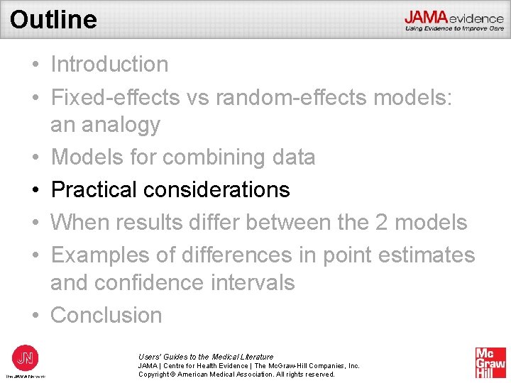 Outline • Introduction • Fixed-effects vs random-effects models: an analogy • Models for combining