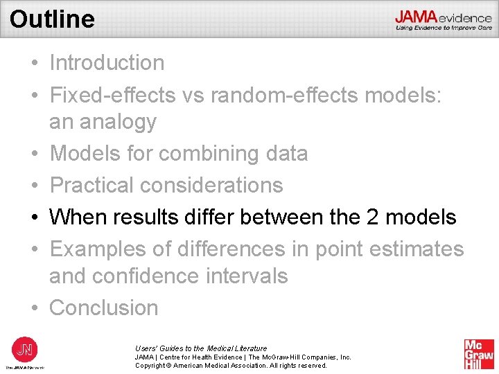 Outline • Introduction • Fixed-effects vs random-effects models: an analogy • Models for combining