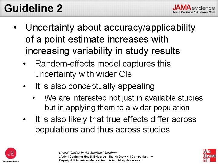 Guideline 2 • Uncertainty about accuracy/applicability of a point estimate increases with increasing variability