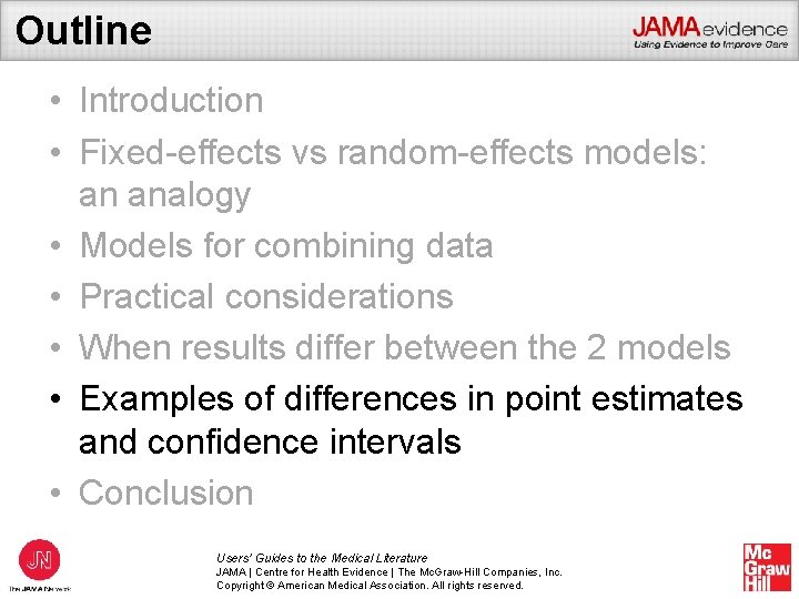 Outline • Introduction • Fixed-effects vs random-effects models: an analogy • Models for combining