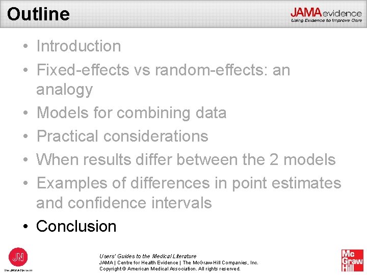 Outline • Introduction • Fixed-effects vs random-effects: an analogy • Models for combining data