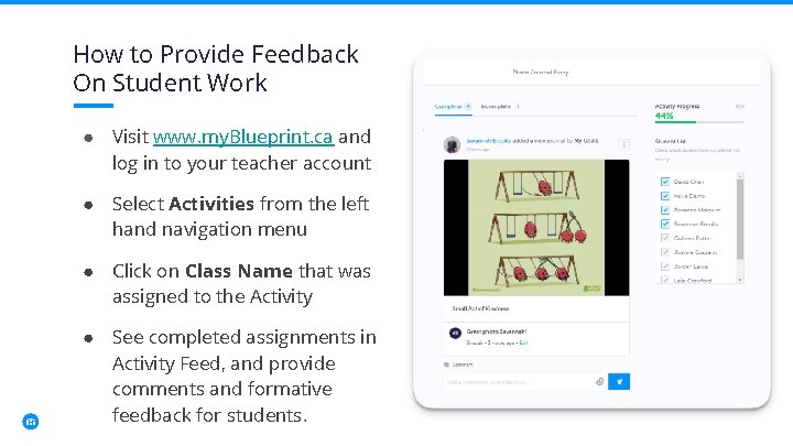 How to Provide Feedback On Student Work ● Visit www. my. Blueprint. ca and