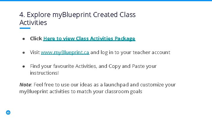 4. Explore my. Blueprint Created Class Activities ● Click Here to view Class Activities