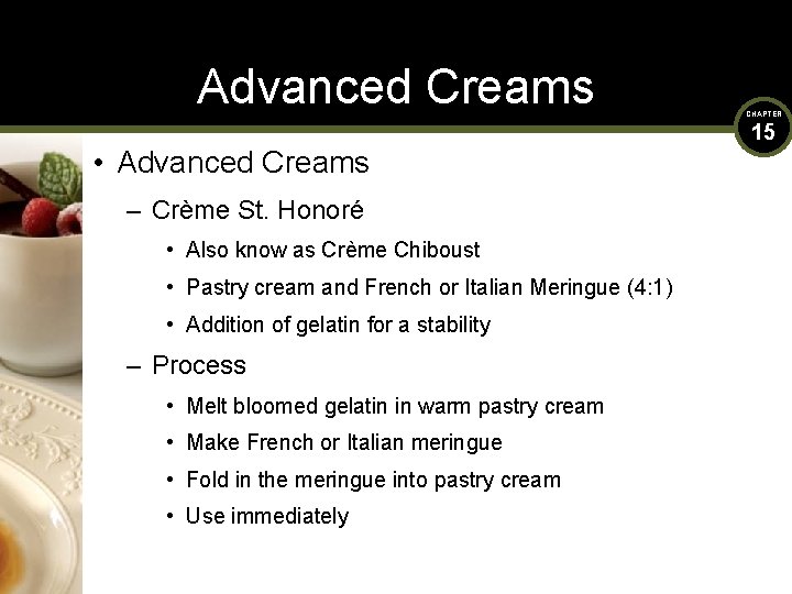 Advanced Creams • Advanced Creams – Crème St. Honoré • Also know as Crème
