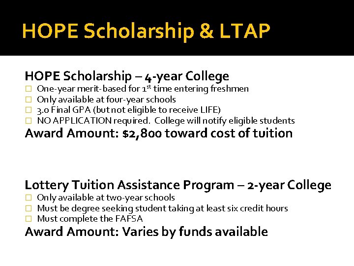 HOPE Scholarship & LTAP HOPE Scholarship – 4 -year College � � One-year merit-based