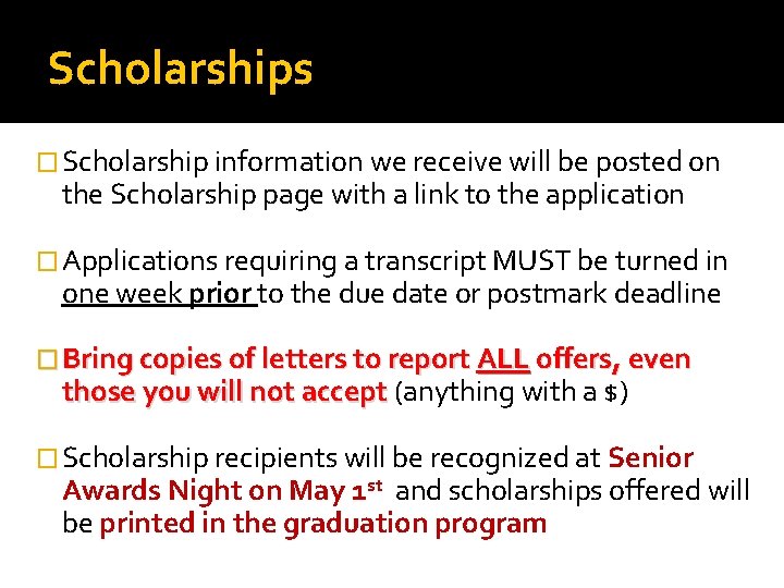 Scholarships � Scholarship information we receive will be posted on the Scholarship page with