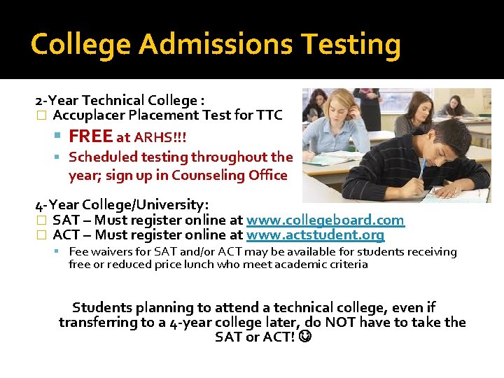 College Admissions Testing 2 -Year Technical College : � Accuplacer Placement Test for TTC