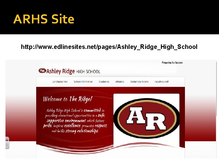 ARHS Site http: //www. edlinesites. net/pages/Ashley_Ridge_High_School 