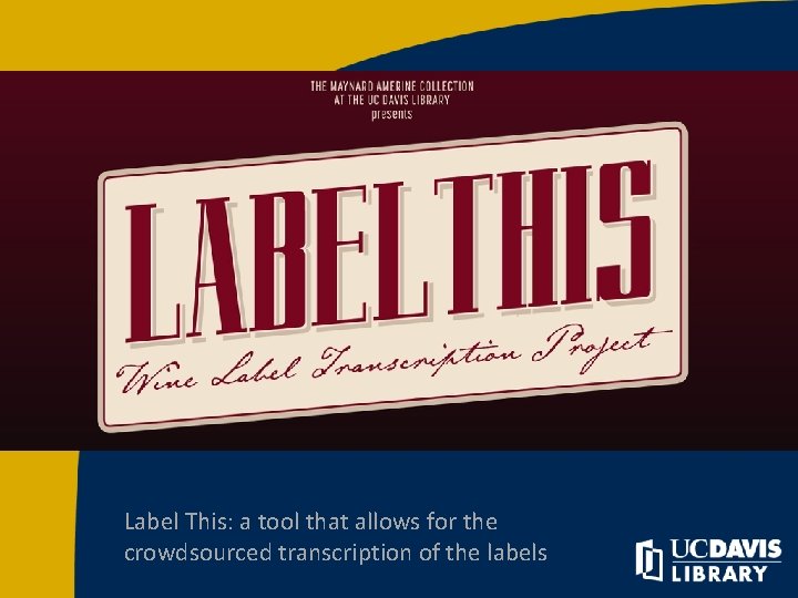 Label This: a tool that allows for the crowdsourced transcription of the labels 