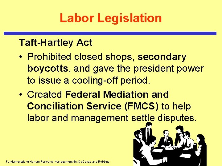 Labor Legislation Taft-Hartley Act • Prohibited closed shops, secondary boycotts, and gave the president