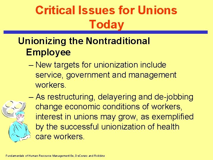 Critical Issues for Unions Today Unionizing the Nontraditional Employee – New targets for unionization