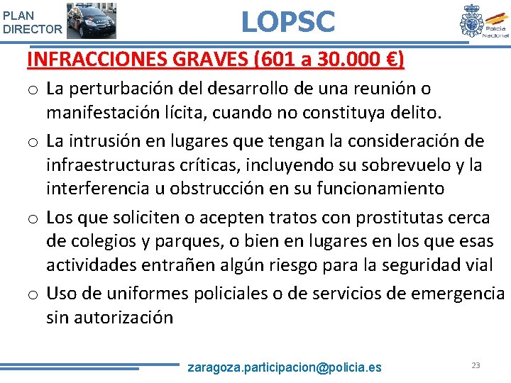 PLAN DIRECTOR LOPSC INFRACCIONES GRAVES (601 a 30. 000 €) o La perturbación del