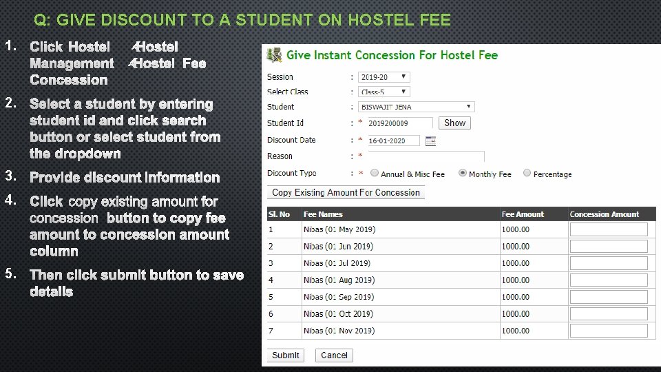 Q: GIVE DISCOUNT TO A STUDENT ON HOSTEL FEE 1. 2. 3. 4. 5.