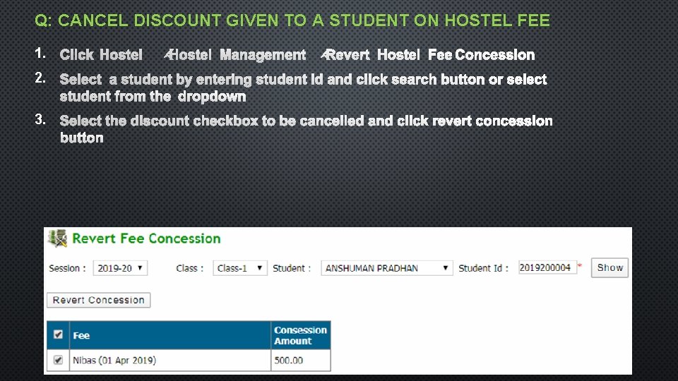 Q: CANCEL DISCOUNT GIVEN TO A STUDENT ON HOSTEL FEE 1. 2. 3. 