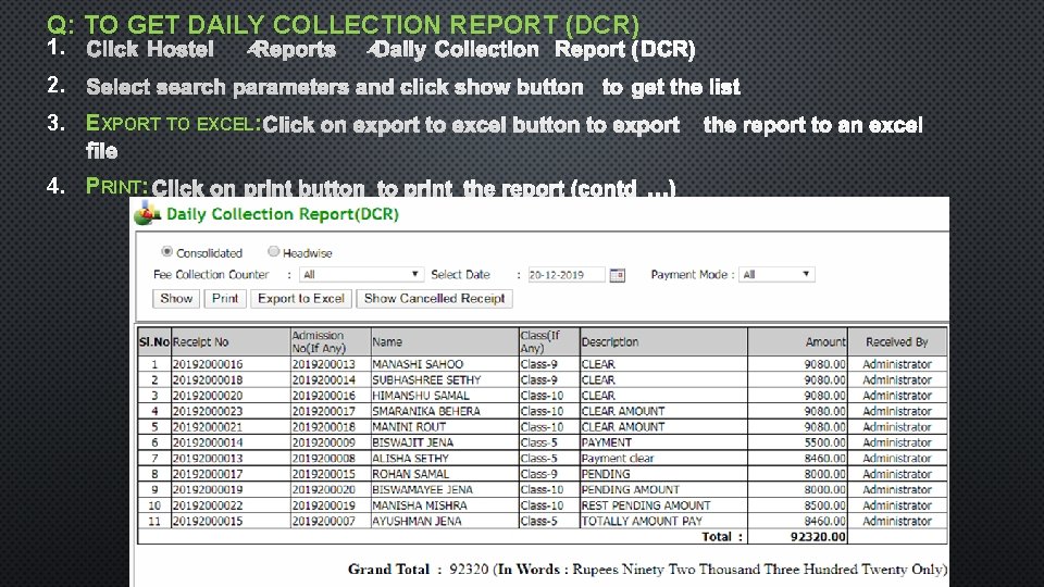 Q: TO GET DAILY COLLECTION REPORT (DCR) 1. 2. 3. EXPORT TO EXCEL: 4.