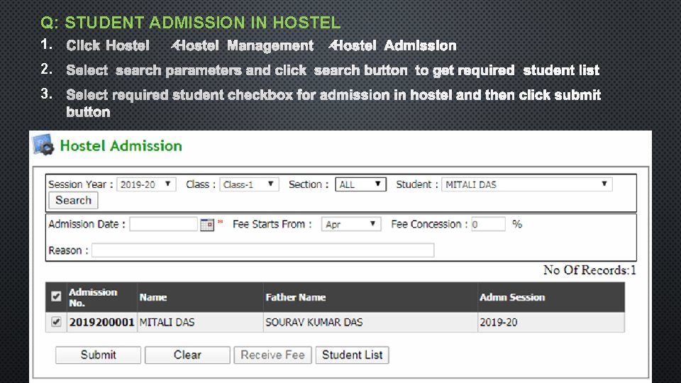 Q: STUDENT ADMISSION IN HOSTEL 1. 2. 3. 