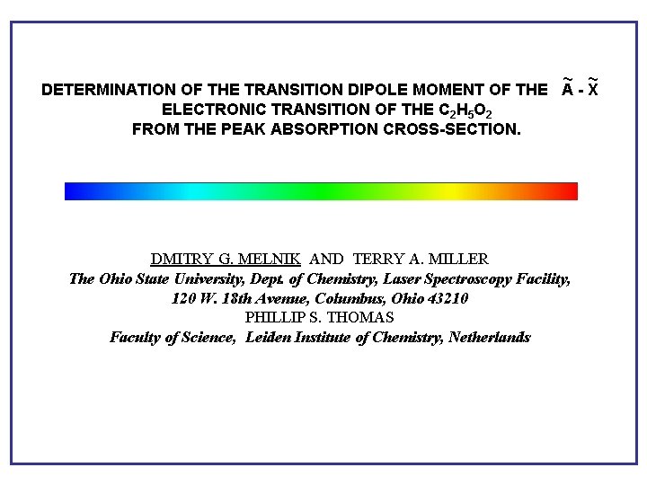 DETERMINATION OF THE TRANSITION DIPOLE MOMENT OF THE