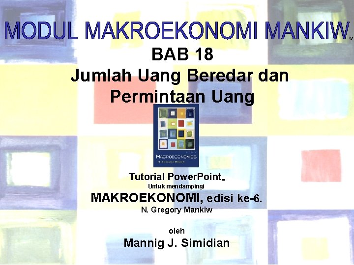 ® BAB 18 Jumlah Uang Beredar dan Permintaan Uang Tutorial Power. Point Untuk mendampingi