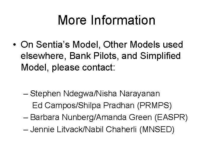 More Information • On Sentia’s Model, Other Models used elsewhere, Bank Pilots, and Simplified