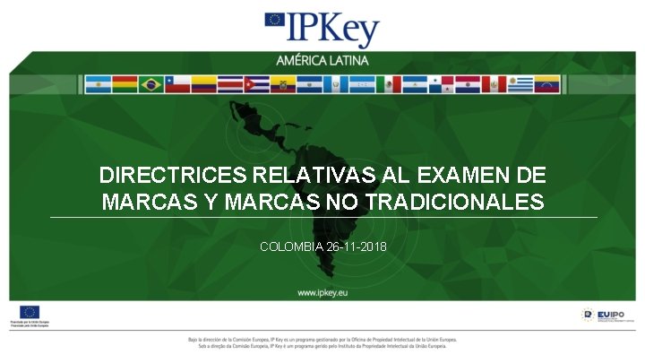DIRECTRICES RELATIVAS AL EXAMEN DE MARCAS Y MARCAS NO TRADICIONALES COLOMBIA 26 -11 -2018