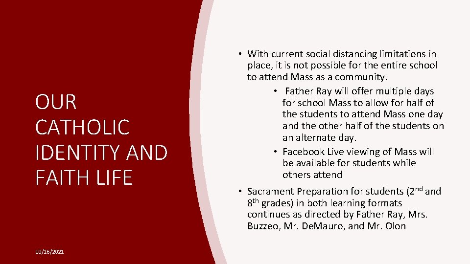 OUR CATHOLIC IDENTITY AND FAITH LIFE 10/16/2021 • With current social distancing limitations in