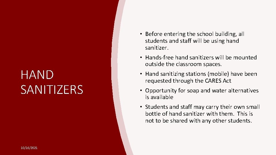  • Before entering the school building, all students and staff will be using