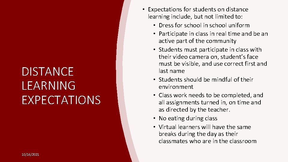 DISTANCE LEARNING EXPECTATIONS 10/16/2021 • Expectations for students on distance learning include, but not